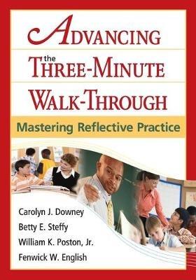 Advancing the Three-Minute Walk-Through: Mastering Reflective Practice - cover