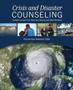 Crisis and Disaster Counseling: Lessons Learned From Hurricane Katrina and Other Disasters