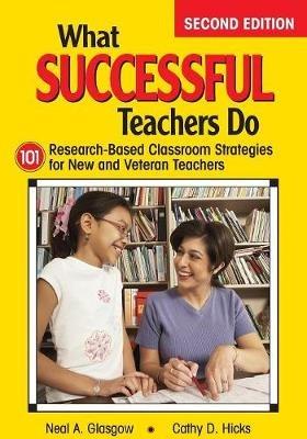 What Successful Teachers Do: 101 Research-Based Classroom Strategies for New and Veteran Teachers - cover