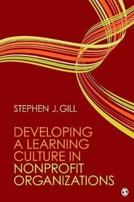 Developing a Learning Culture in Nonprofit Organizations - Stephen J. Gill - cover