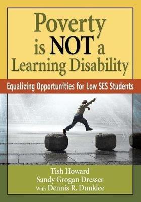 Poverty Is NOT a Learning Disability: Equalizing Opportunities for Low SES Students - cover