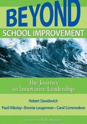 Beyond School Improvement: The Journey to Innovative Leadership - cover