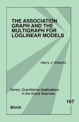 The Association Graph and the Multigraph for Loglinear Models - Harry J. Khamis - cover