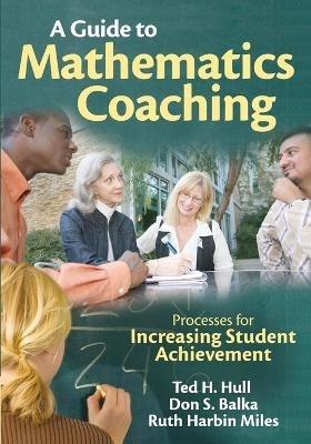 A Guide to Mathematics Coaching: Processes for Increasing Student Achievement - cover