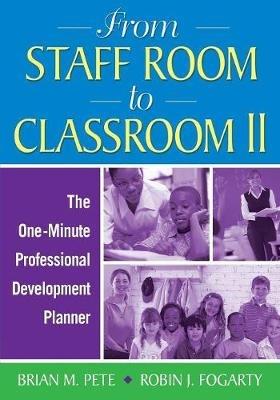 From Staff Room to Classroom II: The One-Minute Professional Development Planner - cover