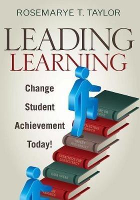 Leading Learning: Change Student Achievement Today! - cover