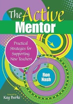 The Active Mentor: Practical Strategies for Supporting New Teachers - cover