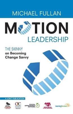 Motion Leadership: The Skinny on Becoming Change Savvy - cover