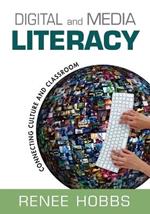 Digital and Media Literacy: Connecting Culture and Classroom