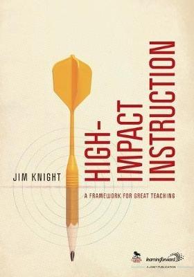 High-Impact Instruction: A Framework for Great Teaching - Jim Knight - cover