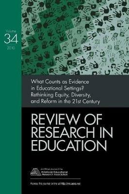 What Counts as Evidence in Educational Settings?: Rethinking Equity, Diversity, and Reform in the 21st Century - cover