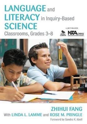 Language and Literacy in Inquiry-Based Science Classrooms, Grades 3-8 - Zhihui Fang,Linda L. Lamme,Rose M. Pringle - cover