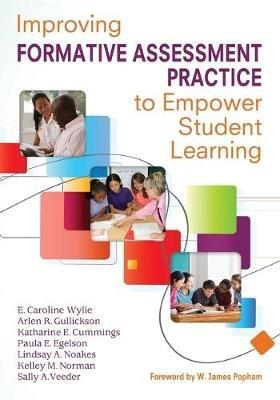 Improving Formative Assessment Practice to Empower Student Learning - E. Caroline Wylie,Arlen R. Gullickson,Katharine E. Cummings - cover