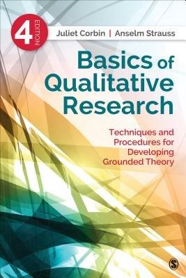 Basics of Qualitative Research: Techniques and Procedures for Developing Grounded Theory - Juliet Corbin,Anselm Strauss - cover