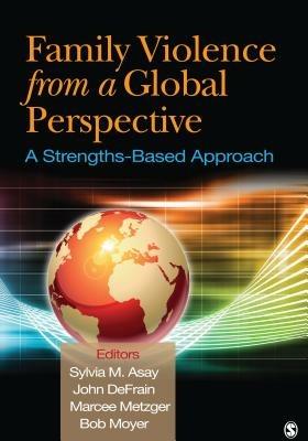 Family Violence From a Global Perspective: A Strengths-Based Approach - cover