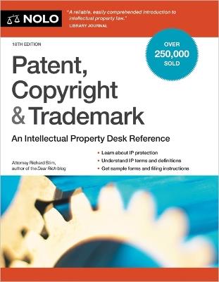 Patent, Copyright & Trademark: An Intellectual Property Desk Reference - Richard Stim - cover