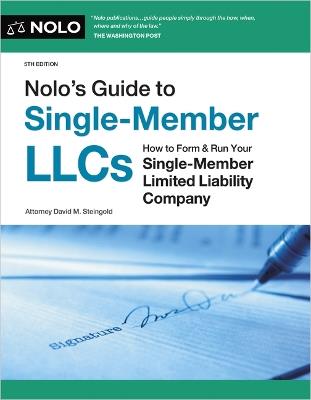 Nolo's Guide to Single-Member Llcs: How to Form & Run Your Single-Member Limited Liability Company - David M Steingold - cover