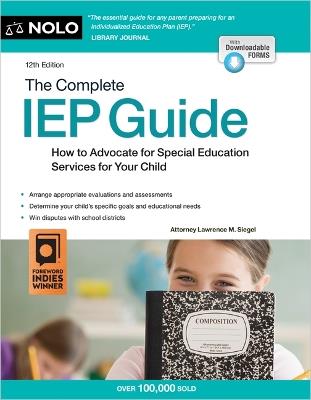The Complete IEP Guide: How to Advocate for Special Eduction Services for Your Child - Lawrence M Siegel - cover