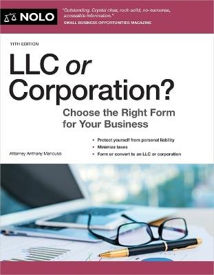 LLC or Corporation?: Choose the Right Form for Your Business - Anthony Mancuso - cover