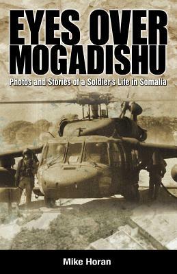 Eyes Over Mogadishu - Mike Horan - cover