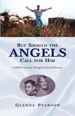 But Should the Angels Call for Him - Glenda Pearson - cover