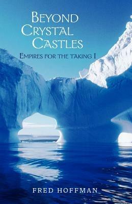 Beyond Crystal Castles - Fred Hoffman - cover