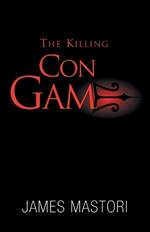 The Killing Con Game