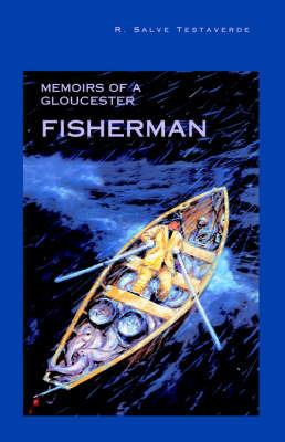 Memoirs of a Gloucester Fisherman - Salve R Testaverde - cover