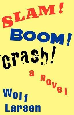Slam ! Boom ! Crash ! - Wolf Larsen - cover