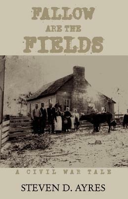 Fallow Are the Fields - Steven D Ayres - cover
