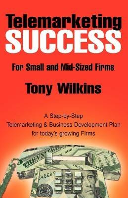 Telemarketing Success - Tony Wilkins - cover