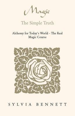Magic...the Simple Truth - Sylvia Bennett - cover