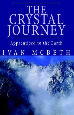 The Crystal Journey: The Crystal Journey - Ivan McBeth - cover