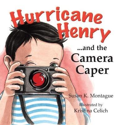 Hurricane Henry... and the Camera Caper - Susan K Montague - cover