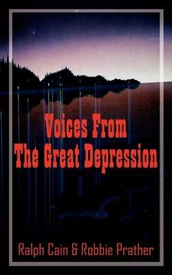 Voices From The Great Depression - Ralph Cain,Robbie Prather - cover