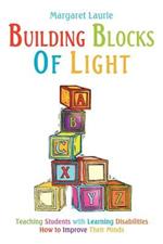 Building Blocks of Light: Teaching Students with Learning Difficulties How to Improve Their Minds