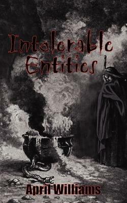 Intolerable Entities - April Williams - cover