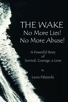 The Wake: Breaking the Cycle of Abuse Gods Way - Jennifer Verzi - cover