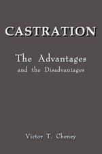 Castration: The Advantages and the Disadvantages