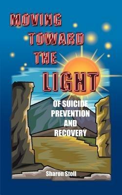 Moving Toward the Light - Sharon Stoll - cover