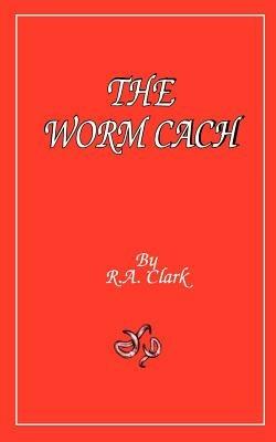 The Worm Cache - Ruth Anne Clark - cover