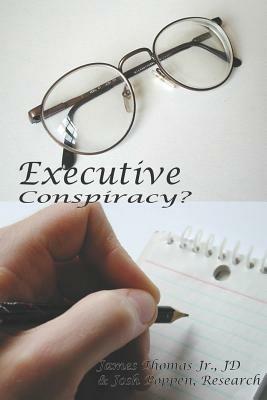 Executive Conspiracy? - James Thomas - cover