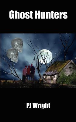 Ghost Hunters - PJ Wright - cover
