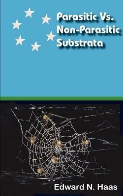 Parasitic Vs. Non Parasitic Substrata - Edward N. Haas - cover