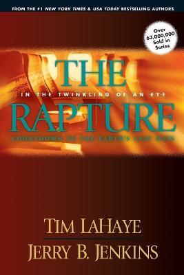 The Rapture: In the Twinkling of an Eye: Countdown to the Earth's Last Days - Tim F. LaHaye,Jerry B. Jenkins - cover