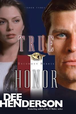 True Honor - Dee Henderson - cover
