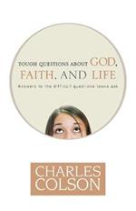 Tough Questions About God, Faith and Life