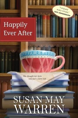Happily Ever After - Susan May Warren - cover
