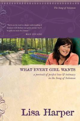 What Every Girl Wants - Lisa Harper - cover