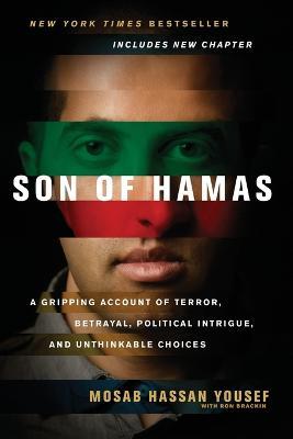 Son of Hamas: A Gripping Account of Terror, Betrayal, Political Intrigue, and Unthinkable Choices - Mosab Hassan Yousef - cover